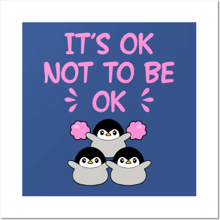 t's ok not to be okay. Inspirational motivational quote. Cute cheering little baby penguins with pink pom poms. Self-love, self-care. Bad day. Positivity, optimism, mental health. Posters and Art